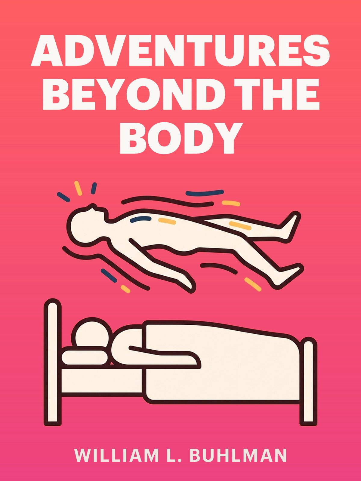Adventures Beyond the Body cover