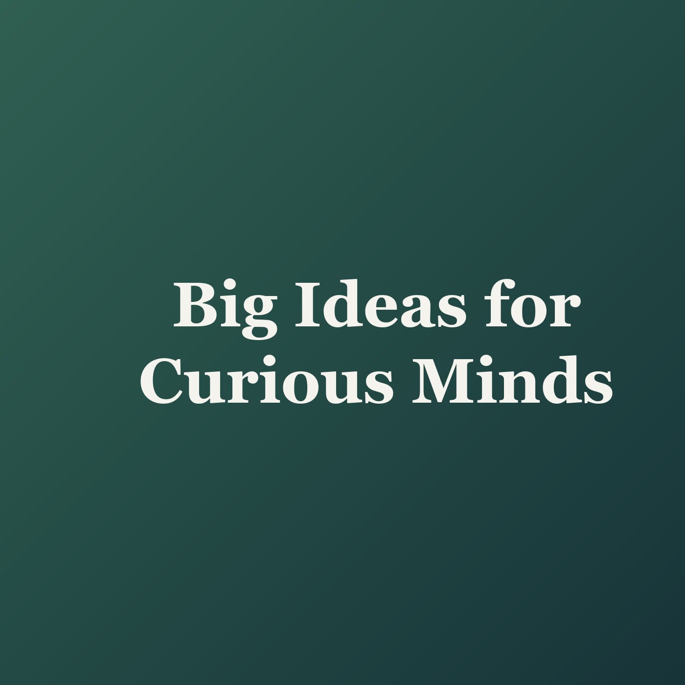 Big Ideas for Curious Minds cover