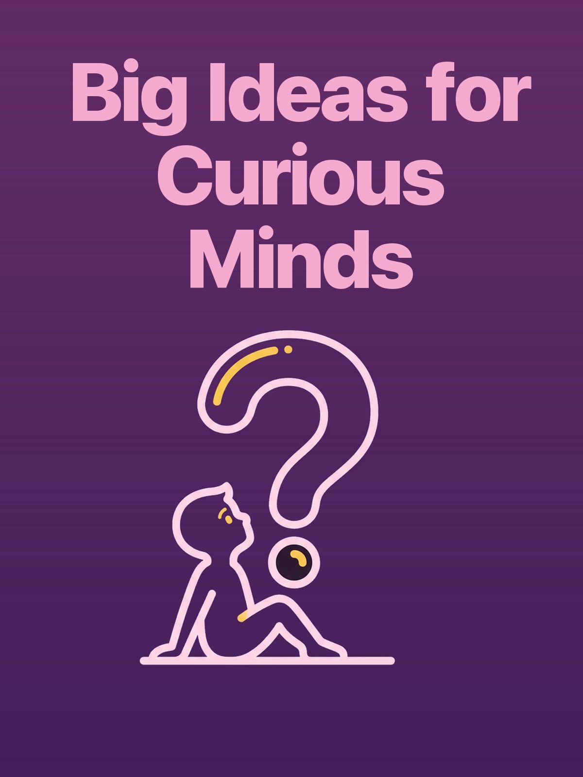 Big Ideas for Curious Minds cover