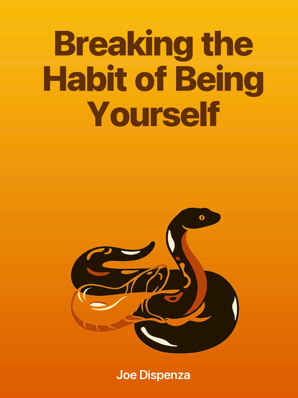Breaking the Habit of Being Yourself cover