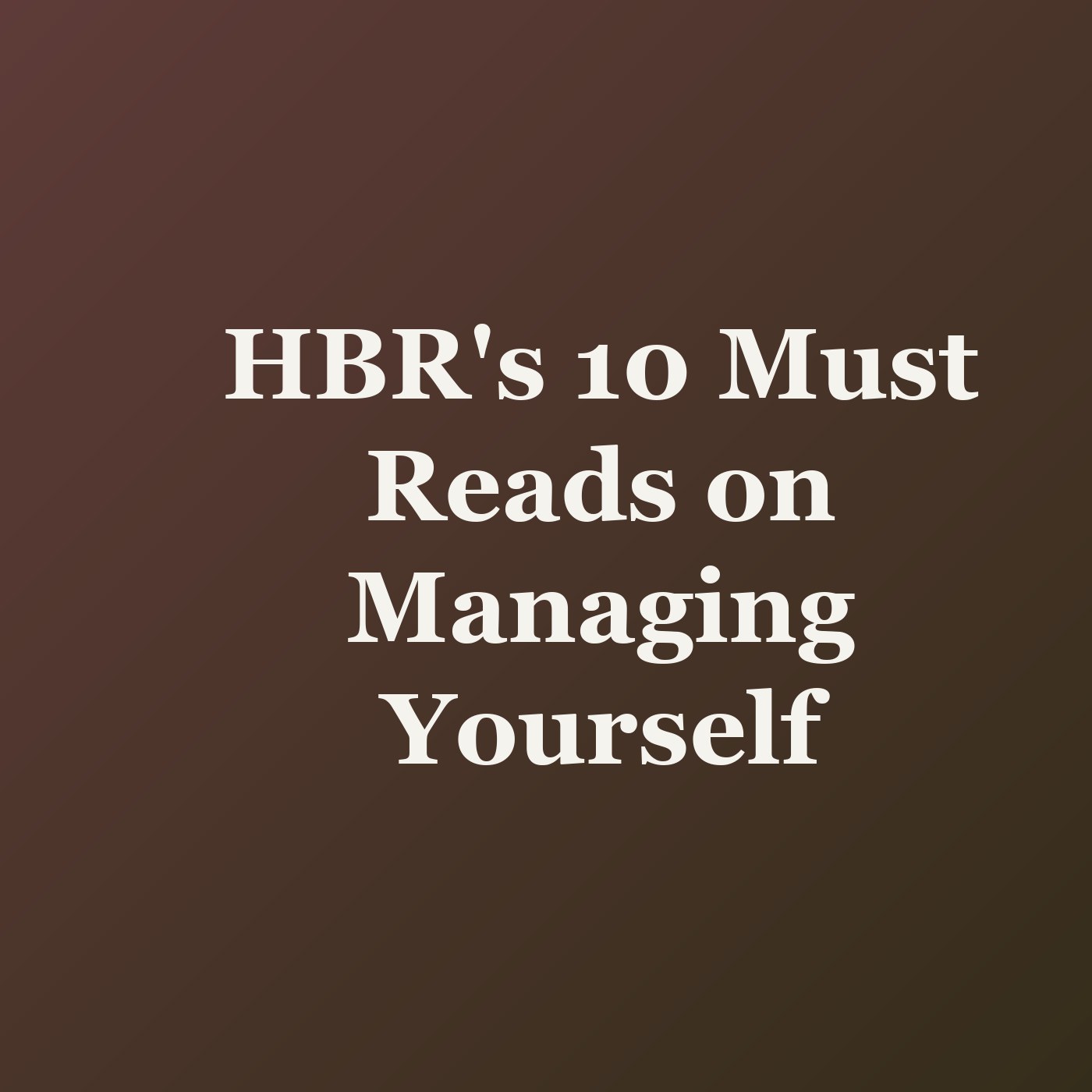 HBR's 10 Must Reads on Managing Yourself cover