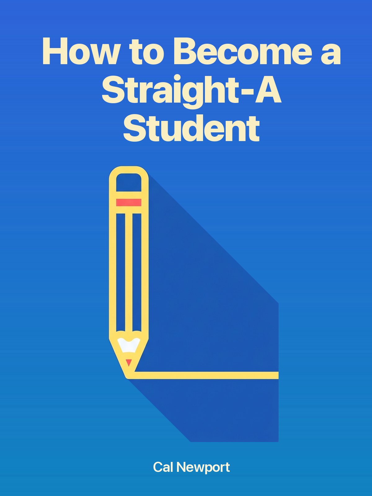 How to Become a Straight-A Student cover