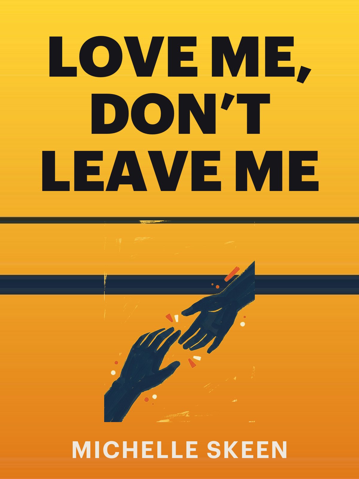 Love Me, Don’t Leave Me cover