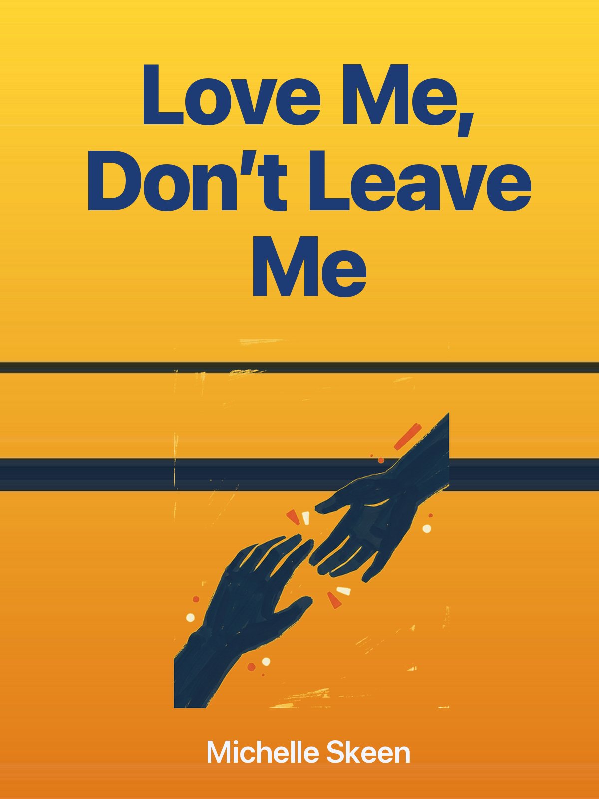 Love Me, Don’t Leave Me cover