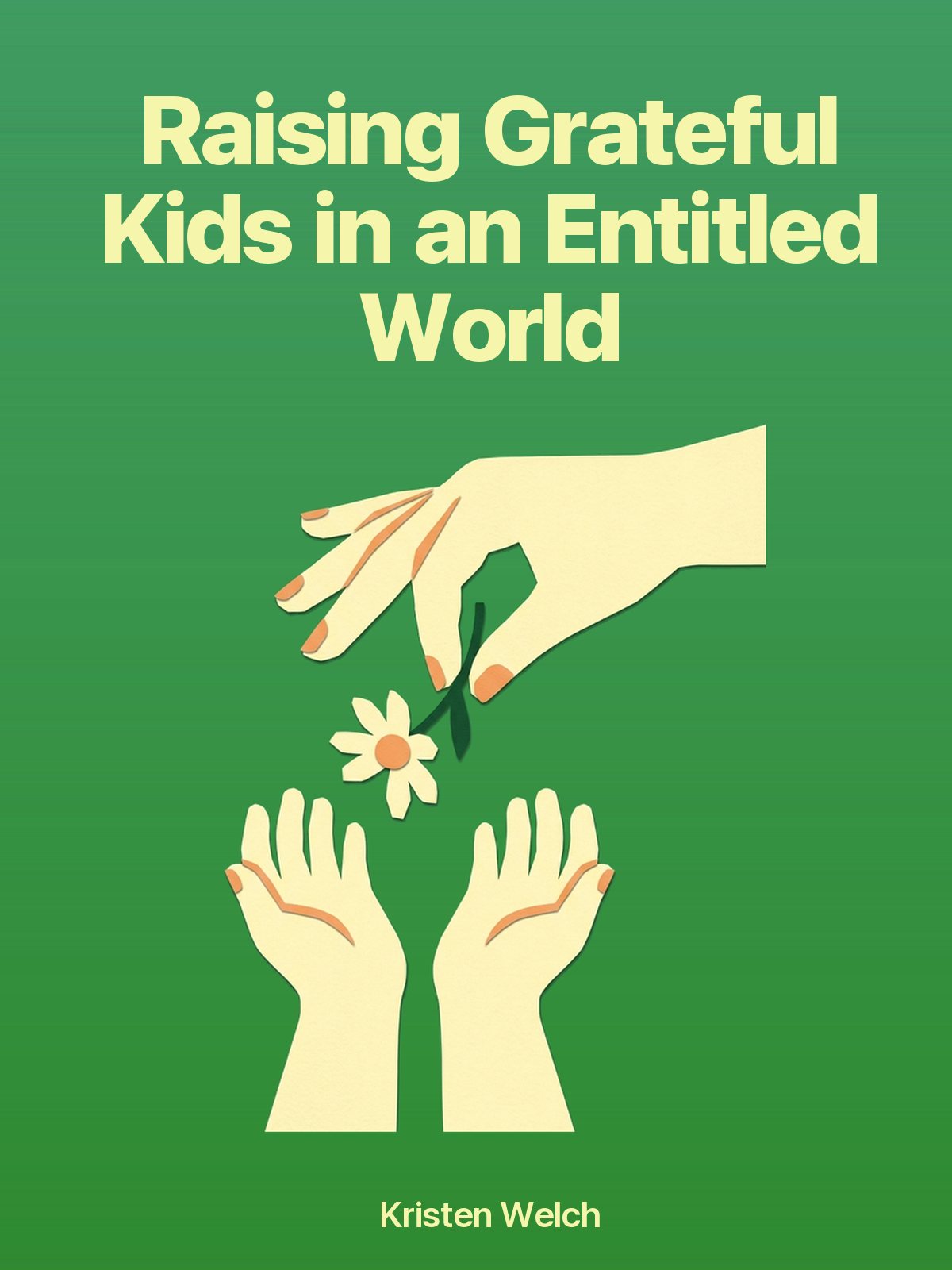 Raising Grateful Kids in an Entitled World cover
