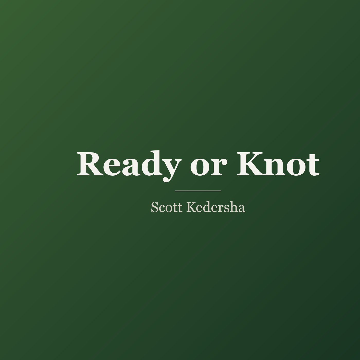 Ready or Knot cover