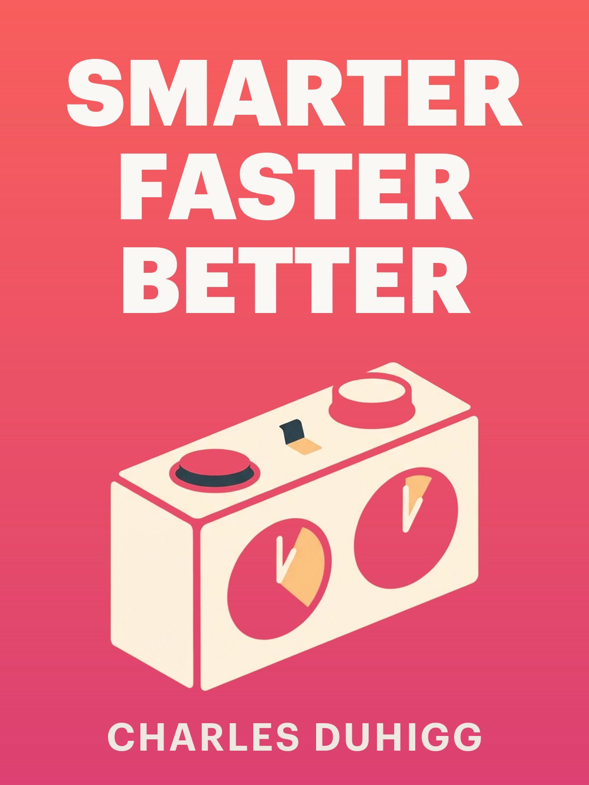 Smarter Faster Better cover