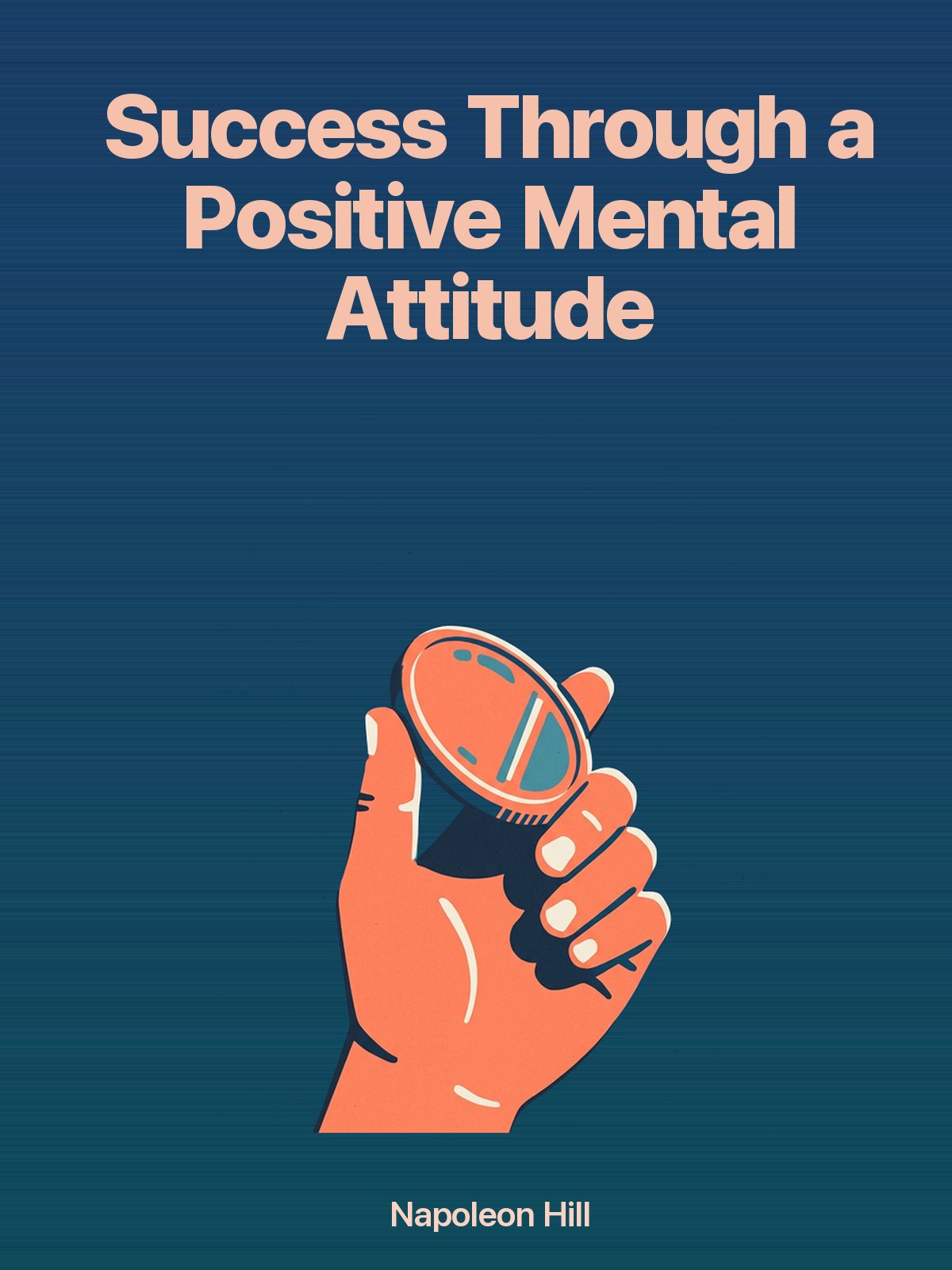 Success Through a Positive Mental Attitude cover