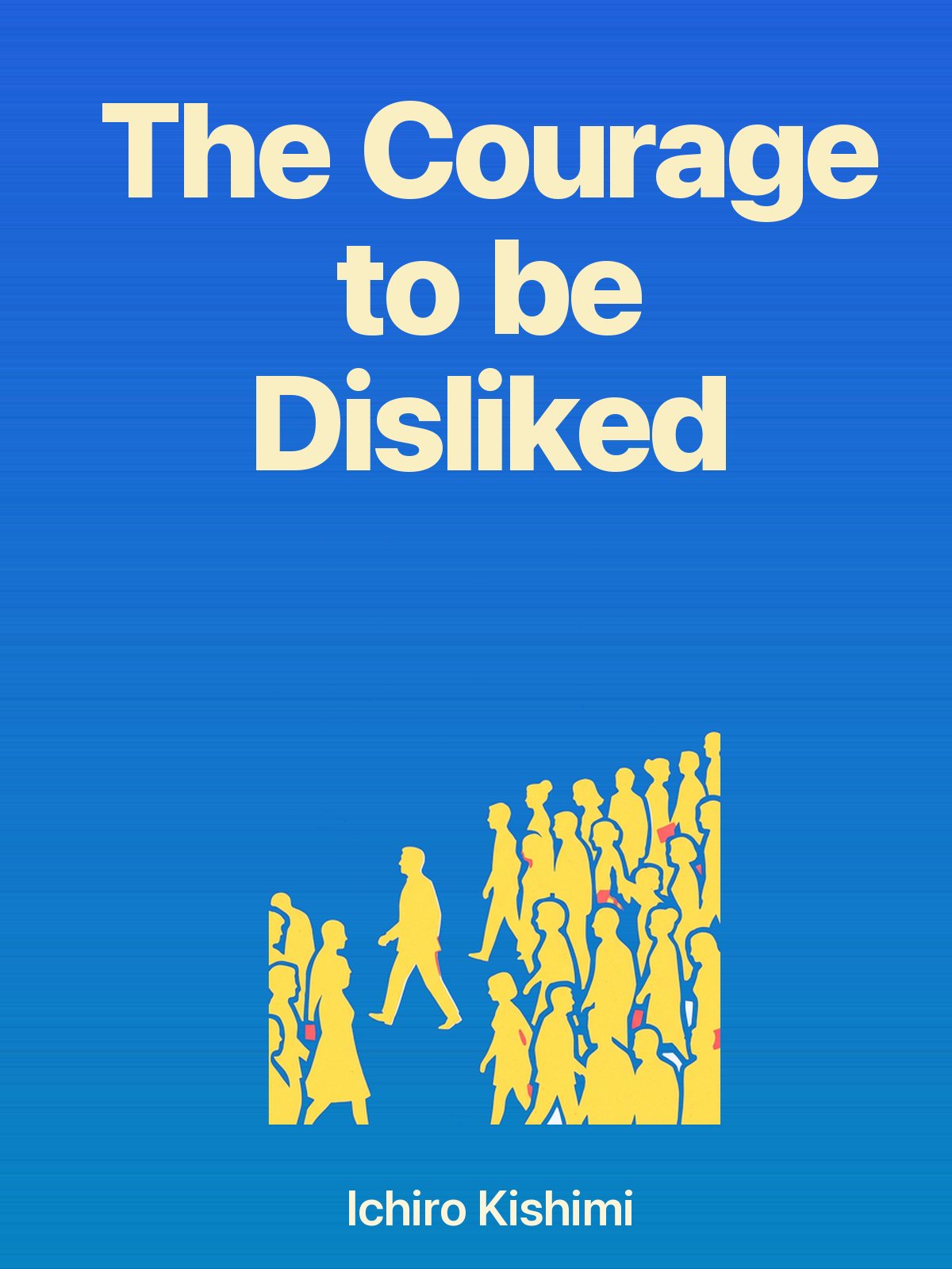 The Courage to be Disliked cover