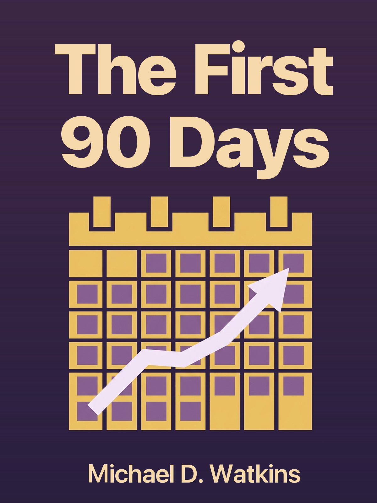 The First 90 Days cover
