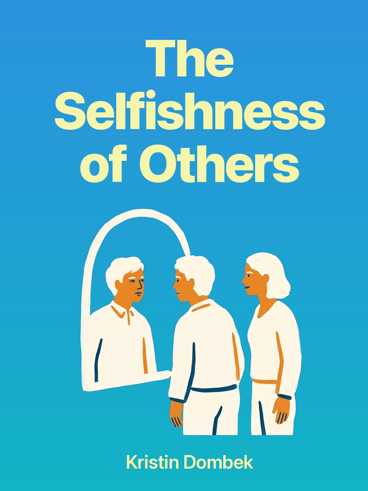 The Selfishness of Others cover
