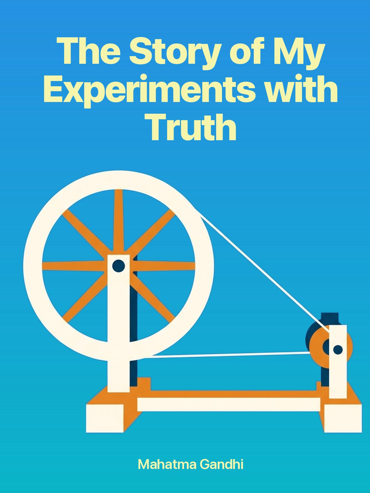 The Story of My Experiments with Truth cover