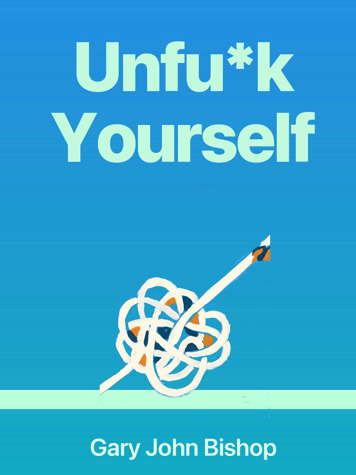 Unfu*k Yourself cover