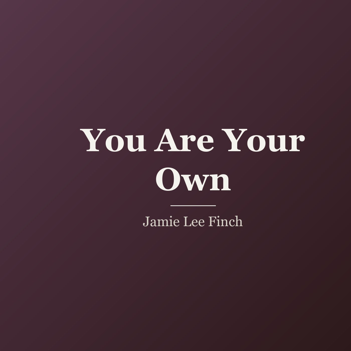 You Are Your Own cover