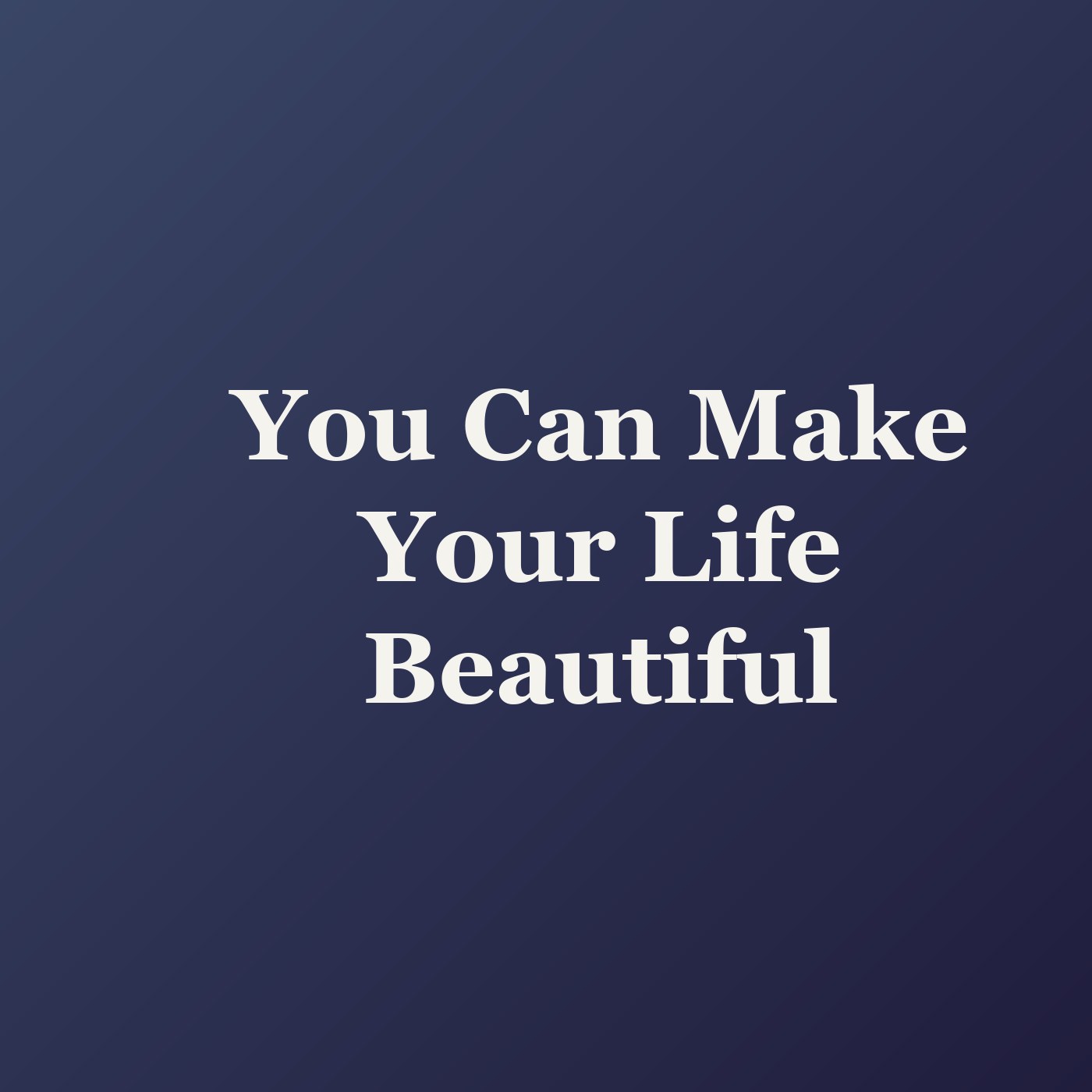 You Can Make Your Life Beautiful cover